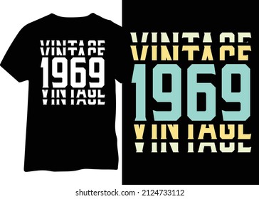 Design for vintage 1969 birthday t-shirts, posters, mugs, and more for the 1969 year, 1969 year design, 1969 typography design.