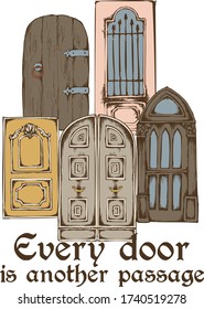 Design of vintage doors and motto. Suitable for fabric, mural, t-shirt design and the like. Vector illustration