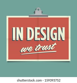 In design we trust, folded poster. Retro vintage vector design.