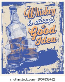 Design Whiskey ist immer eine gute Idee mit Whiskey in zwei Gläsern und Flasche. typografischer Hintergrund. Vektorgrafik. 