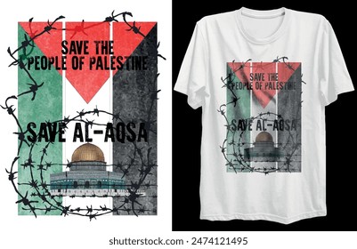 A design of white t-shirt with the Palestinian flag with Al-Aqsa and barbed wire fence and Save the people of Palestine written in black letters.