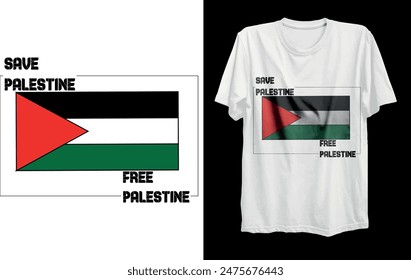 A design of white t-shirt with the Palestinian flag and Save palestine, free Palestine written in black letters.