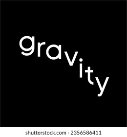 Design word " Gravity". Concept illustration showing the force of gravity.