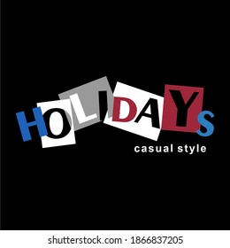 design the word holiday and casual style, t shirt graphics, print, element.