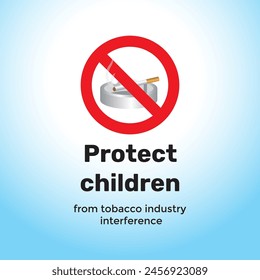 Design for world no-smoking day with protecting children from tobacco industry interferences theme