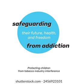 Design for world no-smoking day with protecting children from tobacco industry interferences theme