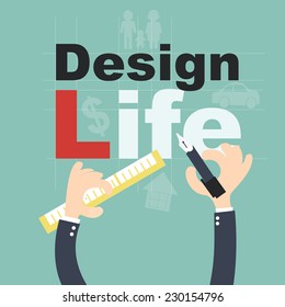 Design your life - Plan life  concept