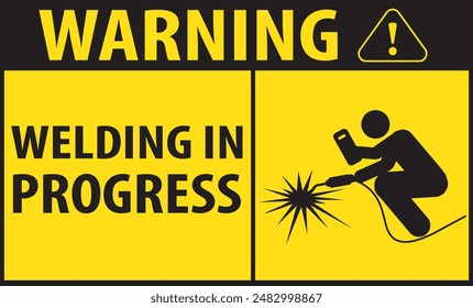 Designated area for welding, Welding in progress industrial warning sign vector do not watch arc vision damage may occur sign notice vector