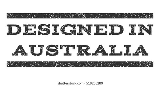 Designed In Australia watermark stamp. Text tag between horizontal parallel lines with grunge design style. Rubber seal stamp with dirty texture. Vector gray color ink imprint on a white background.