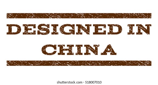 Designed In China watermark stamp. Text tag between horizontal parallel lines with grunge design style. Rubber seal stamp with unclean texture. Vector brown color ink imprint on a white background.