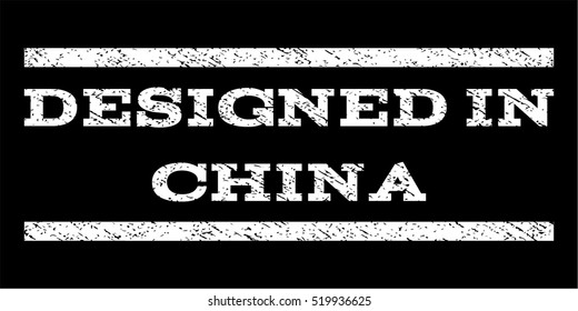 Designed In China watermark stamp. Text tag between horizontal parallel lines with grunge design style. Rubber seal stamp with unclean texture. Vector white color ink imprint on a black background.
