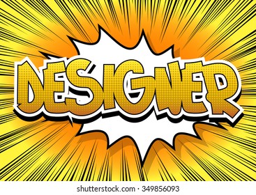 Designer - Comic book style word on abstract background.