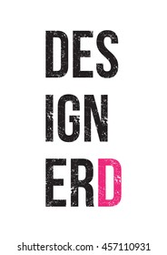 'Designerd' poster for homes and offices. designer and nerd