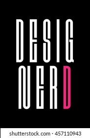 'Designerd' poster for homes and offices. designer and nerd