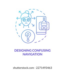 Designing confusing navigation blue gradient concept icon. Web development issue. Frequent UX mistake abstract idea thin line illustration. Isolated outline drawing. Myriad Pro-Bold font used