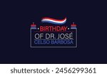 Designing a Tribute Celebrating Dr. Jose Celso Barbosa