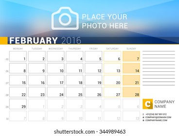Desk Calendar for 2016 Year. February. Vector Design Print Template with Place for Photo, Logo and Contact Information. Week Starts Monday. Calendar Grid with Week Numbers and Place for Notes