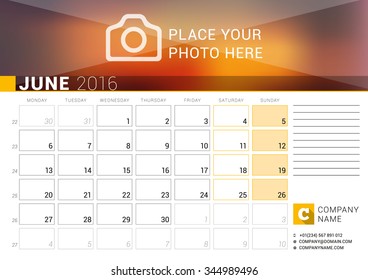 Desk Calendar for 2016 Year. June. Vector Design Print Template with Place for Photo, Logo and Contact Information. Week Starts Monday. Calendar Grid with Week Numbers and Place for Notes