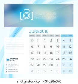 Desk Calendar for 2016 Year. June. Vector Stationery Design Template with Place for Photo, Company Logo and Contact Information. Week Starts Monday