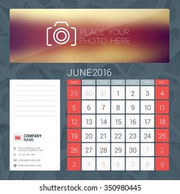 Desk Calendar for 2016 Year. June. Vector Stationery Design Template with Place for Photo, Company Logo and Contact Information. Week Starts Sunday