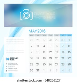 Desk Calendar for 2016 Year. May. Vector Stationery Design Template with Place for Photo, Company Logo and Contact Information. Week Starts Monday