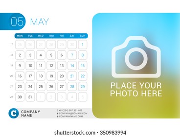 Desk Calendar for 2016 Year. May. Vector Design Print Template with Place for Photo, Logo and Contact Information. Week Starts Monday. Calendar Grid with Week Numbers