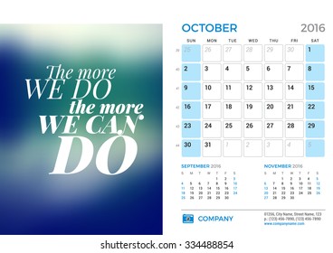 Desk Calendar for 2016 Year. October. Vector Stationery Design Template with Motivational Quote on the Blurred Background, Company Logo and Contact Information. Week Starts Sunday. 3 Months on Page