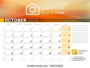 Desk Calendar for 2016 Year. October. Vector Design Print Template with Place for Photo, Logo and Contact Information. Week Starts Monday. Calendar Grid with Week Numbers and Place for Notes