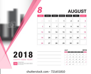 Desk calendar 2018 template. AUGUST 2018 month. Planner. Week starts on Sunday. Stationery design. advertisement. flyer. vector layout.
