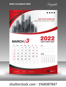 Desk calendar 2022 template, March month design, Wall calendar design, Calendar 2022 template modern style, Planner, week starts on sunday, printing media, advertiement, Red curve background