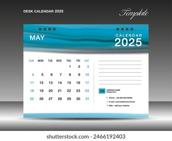 Desk calender 2025 - May 2025 template, Calendar 2025 design template, planner, simple, Wall calendar design, week starts on sunday, printing, advertiement, Blue watercolor background, vector