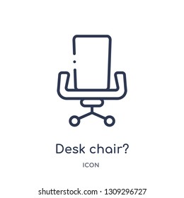 desk chair? icon from strategy outline collection. Thin line desk chair? icon isolated on white background.