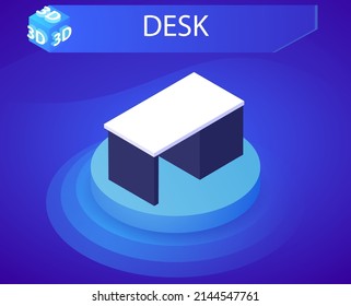 Desk isometric design icon. Vector web illustration. 3d colorful concept