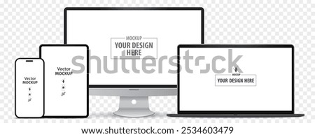 Desktop Computer Monitor, Tablet PC, Mobile Phone and Laptop Computer Mockup. Digital devices screen vector illustration template on transparent background. Easy editable vector file.