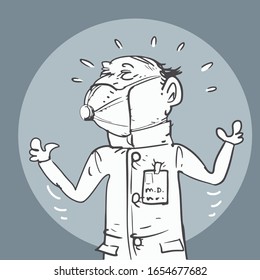 desperate medical doctor who wearing medical mask. that represent medical staff who fighting against corona virus. cartoon illustration.