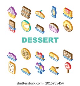 Dessert Delicious Food Collection Icons Set Vector. Donut With Chocolate Cream And Fruity Lollipop Candy, Waffles And Muffin Creamy Dessert Isometric Sign Color Illustrations