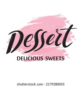   Postre, dulces deliciosos. Logotipo. Grabado de la mano del vector. Letras de caligrafía negra de fondo rosa pastel. Leche a la moda para productos dulces empaquetando pastelitos dulces y postres de frutas de caramelo.