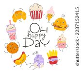 Dessert and fast food cute smile. Postcard with lettering. Oh happy Day. Hand drawn cartoon doodle kawaii characters. Childish illustration in a simple naive style. Vector isolate