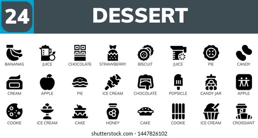 dessert icon set. 24 filled dessert icons.  Simple modern icons about  - Bananas, Juice, Chocolate, Strawberry, Biscuit, Pie, Candy, Cream, Apple, Ice cream, Popsicle, Candy jar
