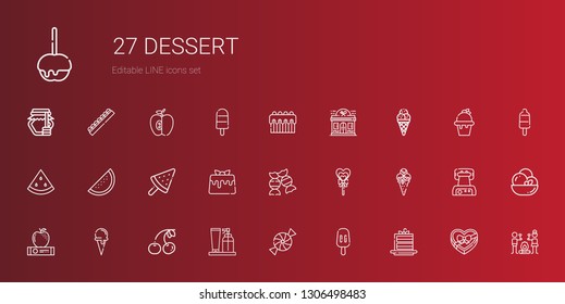 dessert icons set. Collection of dessert with cake slice, popsicle, candy, cream, cherry, ice cream cone, apple, ice cream, lollipop, caramel. Editable and scalable dessert icons.