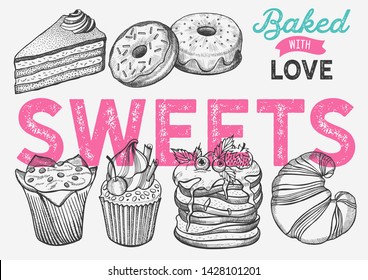 Dessert illustration - cake, donut, croissant, cupcake, muffin for bakery restaurant. Vector hand drawn poster for food cafe and pastries truck. Design with lettering and doodle vintage graphic.