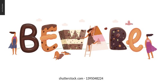 Dessert lettering - Beware - modern flat vector concept digital illustration of temptation font, sweet lettering and girls. Caramel, toffee, biscuit, waffle, cookie, cream and chocolate letters