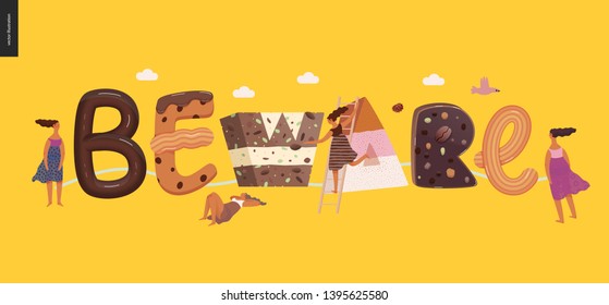 Dessert lettering - Beware - modern flat vector concept digital illustration of temptation font, sweet lettering and girls. Caramel, toffee, biscuit, waffle, cookie, cream and chocolate letters
