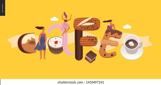 Dessert lettering - Cafe - modern flat vector concept digital illustration of temptation font, sweet lettering and girls. Caramel, toffee, biscuit, waffle, cookie, cream and chocolate letters