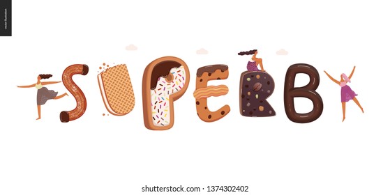 Dessert lettering - Superb - modern flat vector concept digital illustration of temptation font, sweet lettering and girls. Caramel, toffee, biscuit, waffle, cookie, cream and chocolate letters