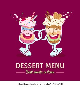 Dessert menu cover template. Two friends, funny cartoon dessert glasses happy smiling and dancing. Vector flat illustration isolated.