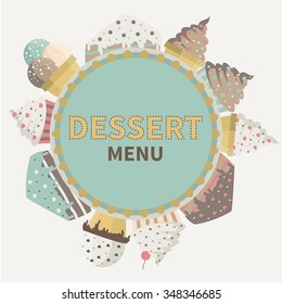 Dessert menu. Design for dessert menu. Vector illustration