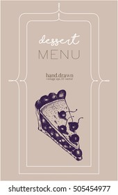 Dessert menu with hand drawn sketch of cherry cake. Vintage vector illustration