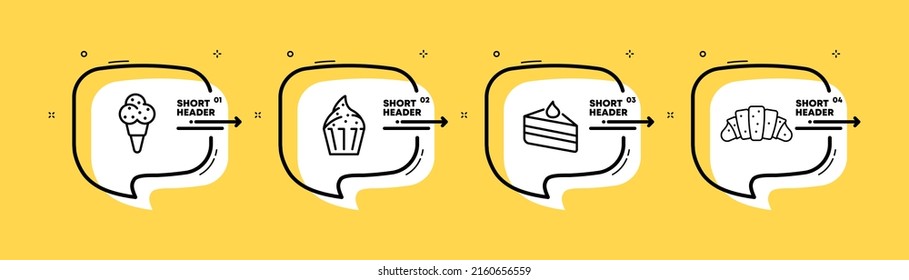 Dessert set icon. Ice cream, cake, muffin, croissant, sweet, delicious. Eating concept. Infographic timeline with icons and 4 steps. Vector line icon for Business and Advertising.