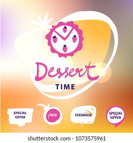 Dessert time. Template image banner, poster, flyer, invitation for bakery, sweet shop, sugar boutique. Concept screen view for web page with special offer and feedback icon.